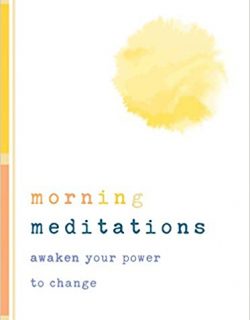 Morning Meditations: Awaken Your Power to Change