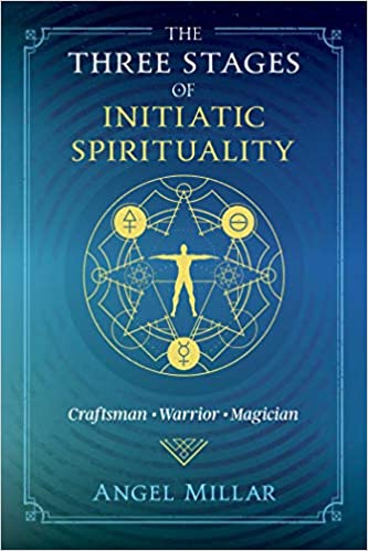 The Three Stages of Initiatic Spirituality: Craftsman, Warrior, Magician